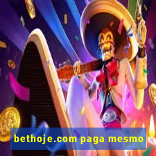 bethoje.com paga mesmo